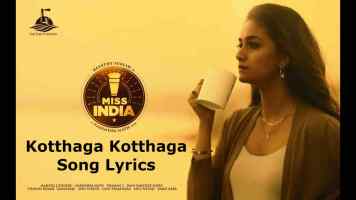 Kotthaga Kotthaga Song Lyrics In Telugu Keerthy Suresh Miss India